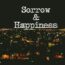Sorrow & Happiness